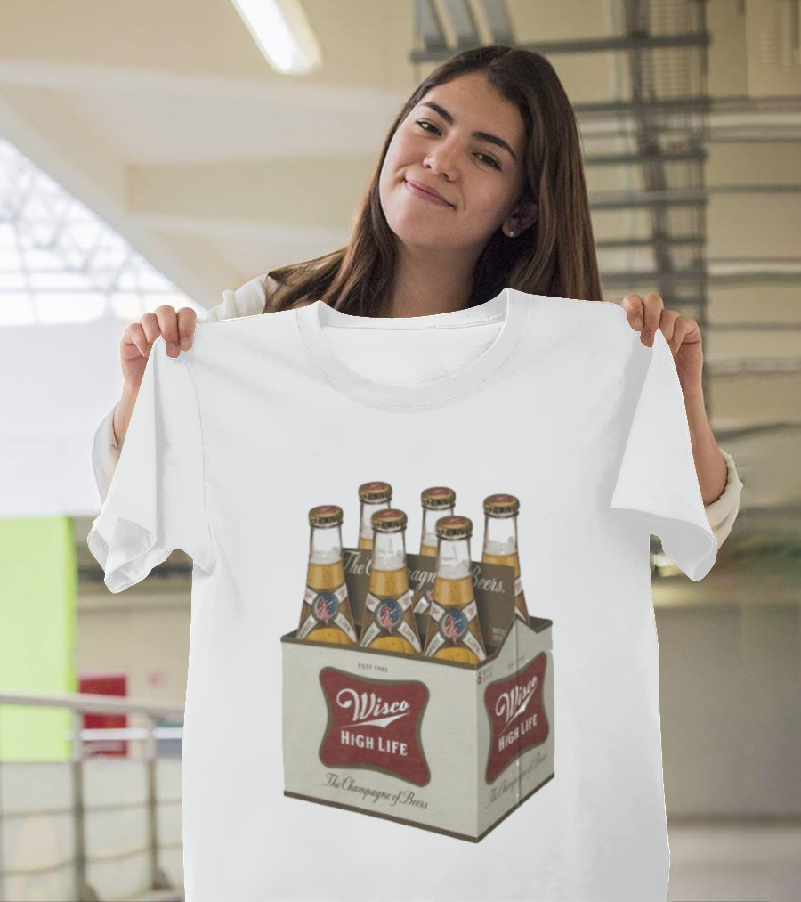 Wisco High Life Six Pack The Champagne Of Beers T-Shirt
