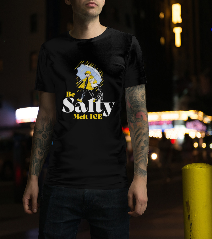 Be Salty Melt ICE Pun On Classic Salt Brand Umbrella Girl T-Shirt