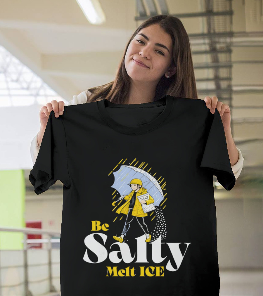 Be Salty Melt ICE Pun On Classic Salt Brand Umbrella Girl T-Shirt
