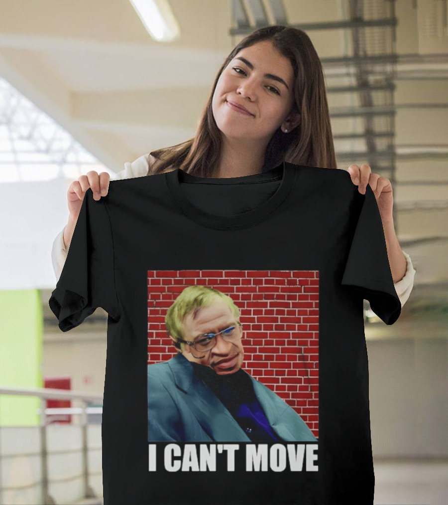 George Floyd Stephen Hawking I Can’t Move T-Shirt