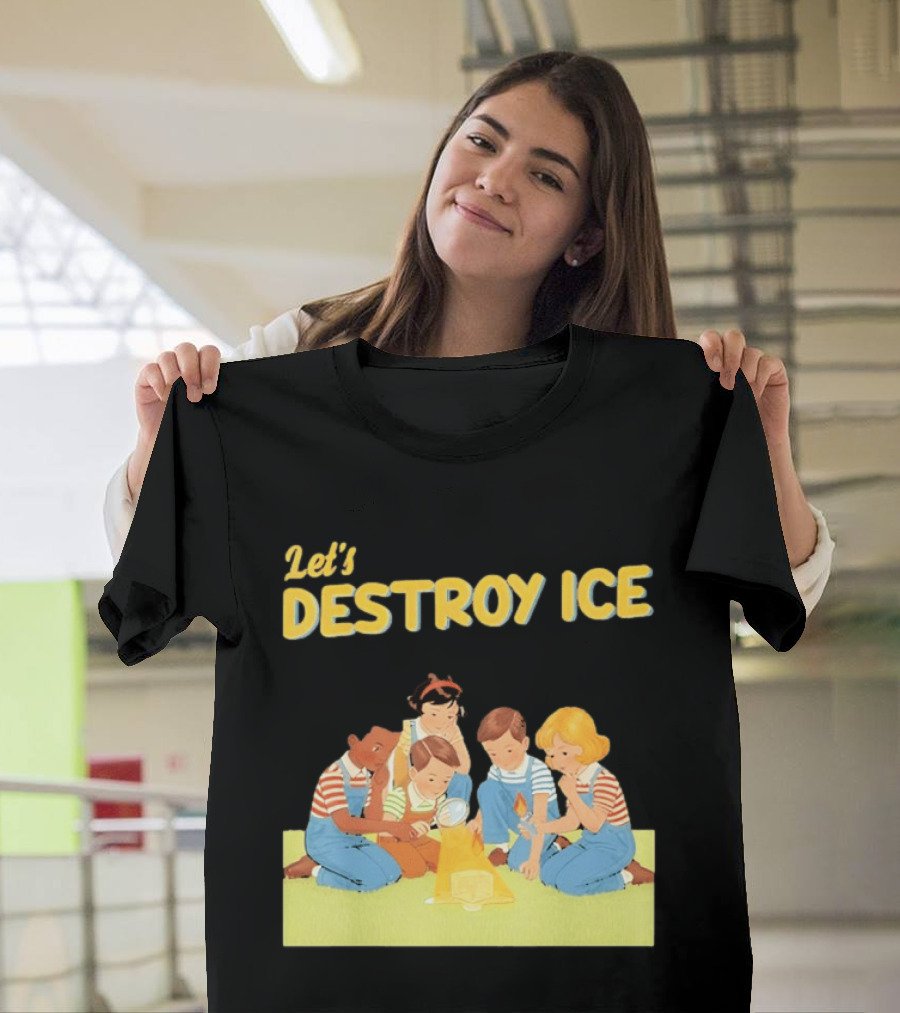 Let's Destroy ICE Chinga La Migra Protest Kids Teamwork Unity Message T-Shirt