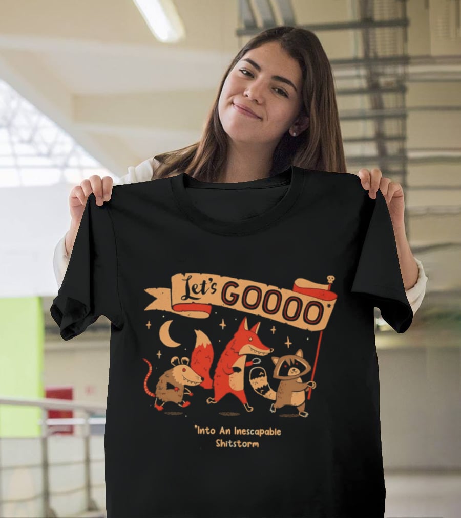 Let's Goooo Into An Inescapable Shitstorm With Fox Raccoon And Opossum T-Shirt