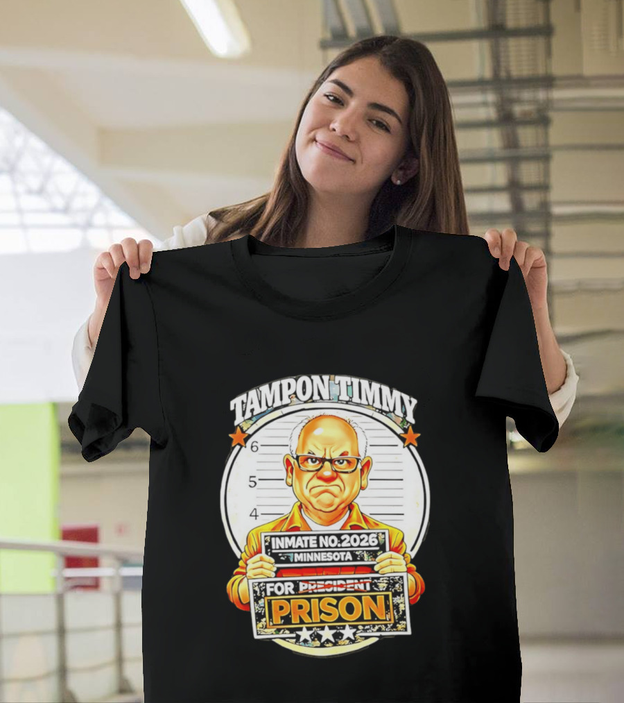 Tampon Timmy Inmate No 2026 Minnesota For President Prison T-Shirt