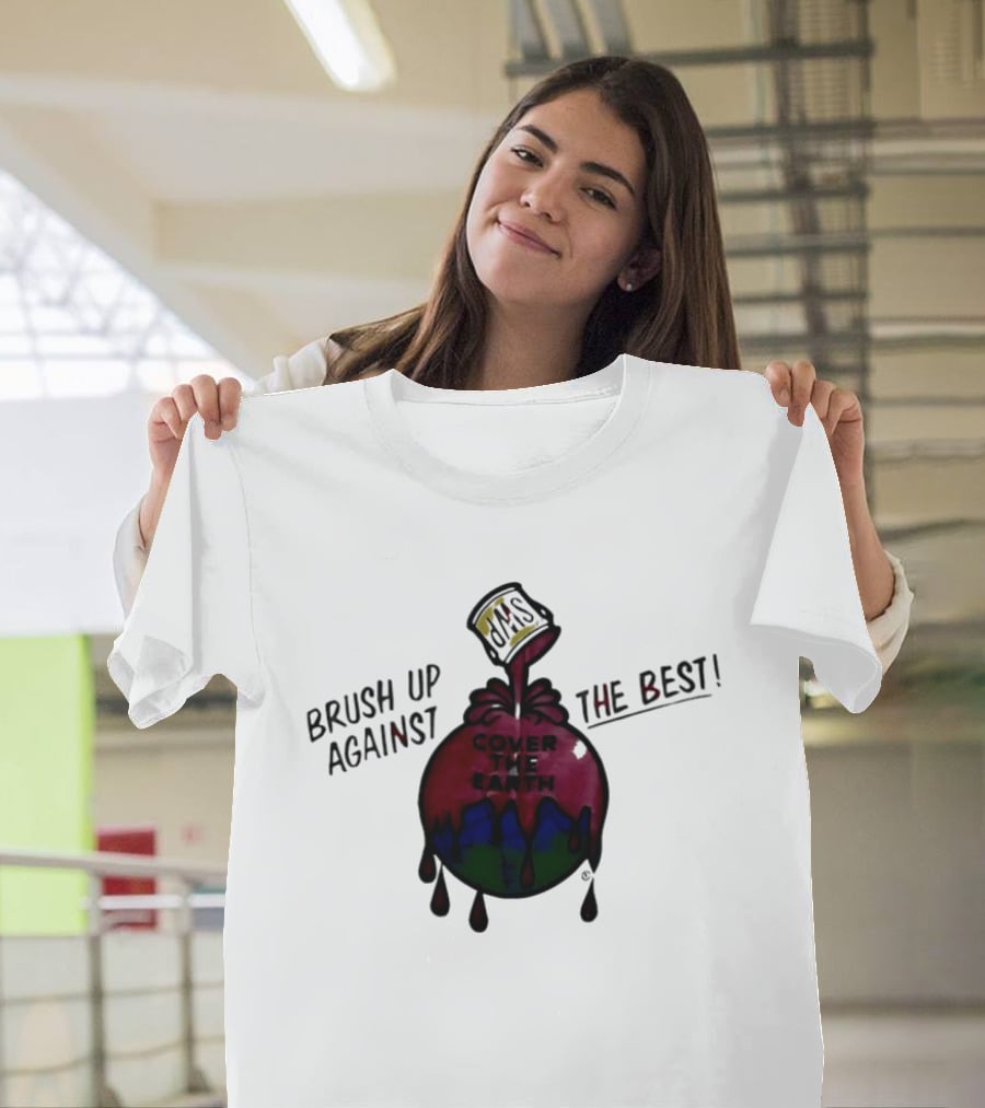 Brush Up Against The Best Cover The Earth Sherwin Williams Paint T-Shirt