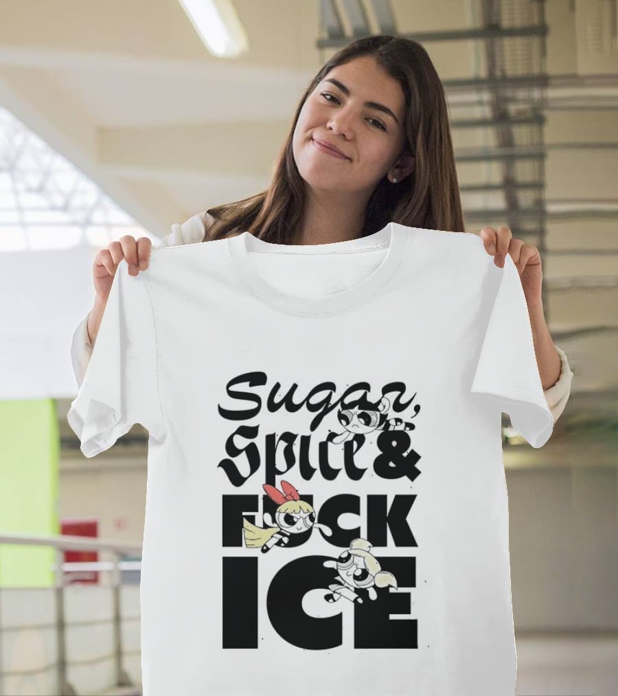 Sugar Spice & The Powerpuff Fuck ICE T-Shirt