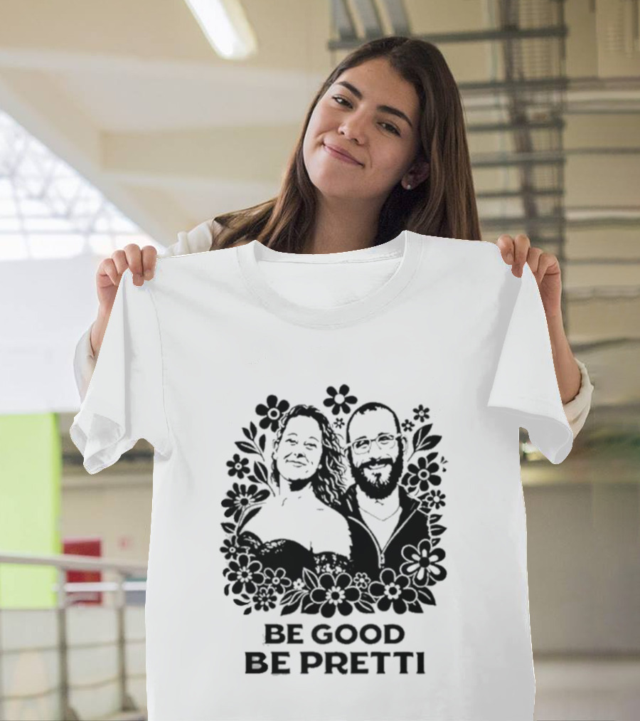 Justice For Alex And Renee Be Good Be Pretti Floral T-Shirt