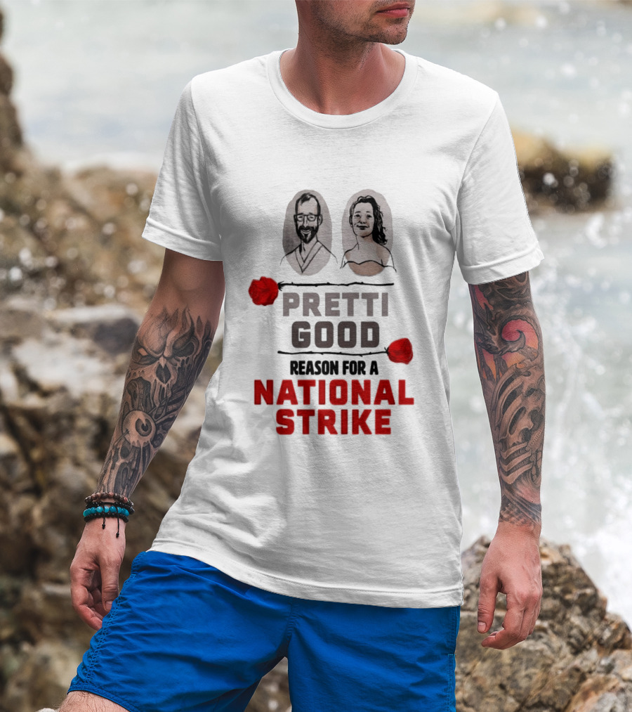 Pretti Good Reason For A National Strike Renee Good Alex Pretti Roses Portraits T-Shirt