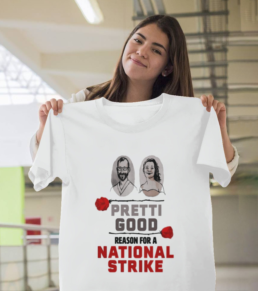 Pretti Good Reason For A National Strike Renee Good Alex Pretti Roses Portraits T-Shirt