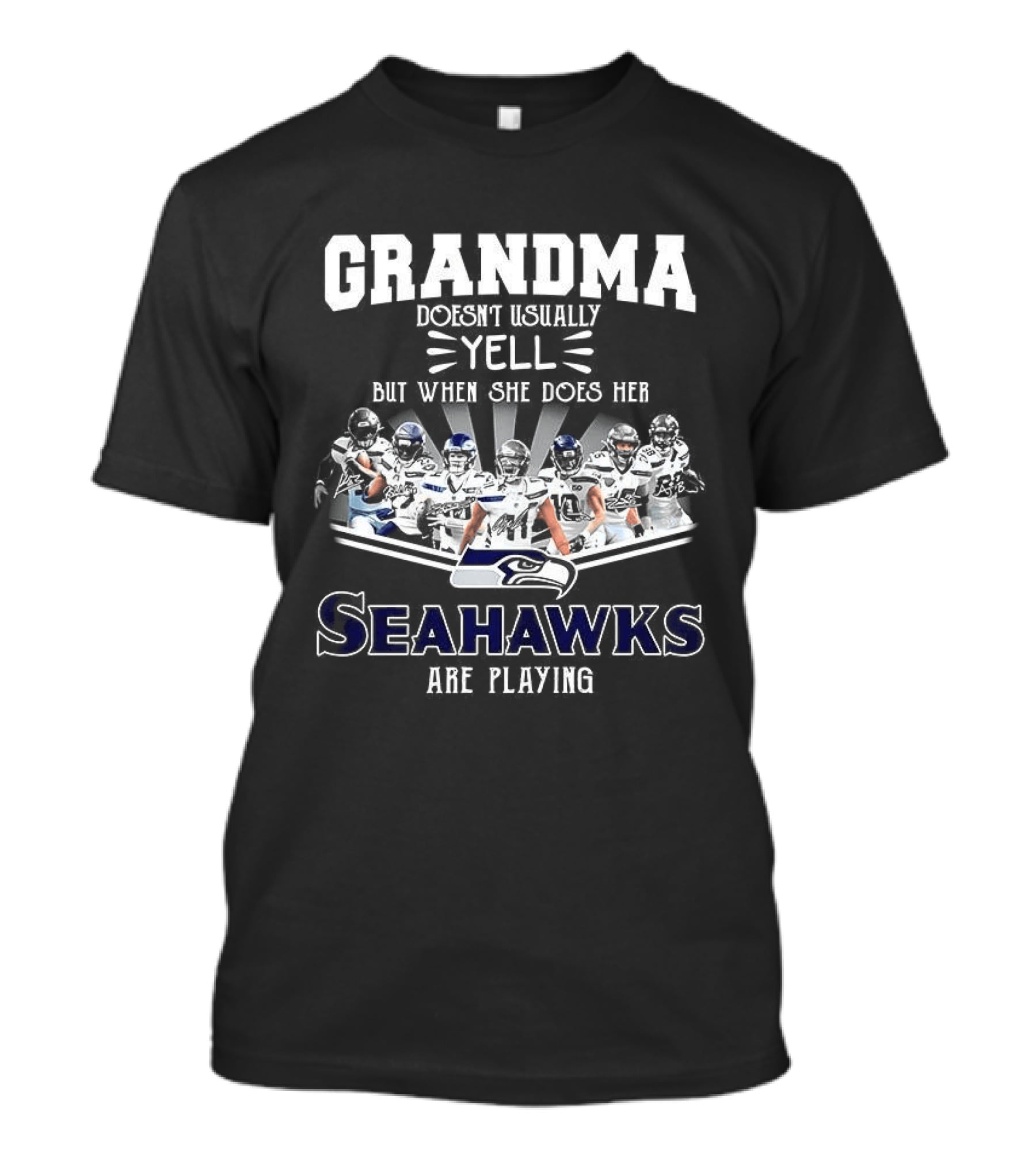 Grandma Doesn't Usually Yell But When She Does Her Seahawks Are Playing T-Shirt