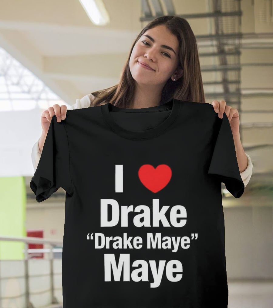 I Love Drake Drake Maye T-Shirt