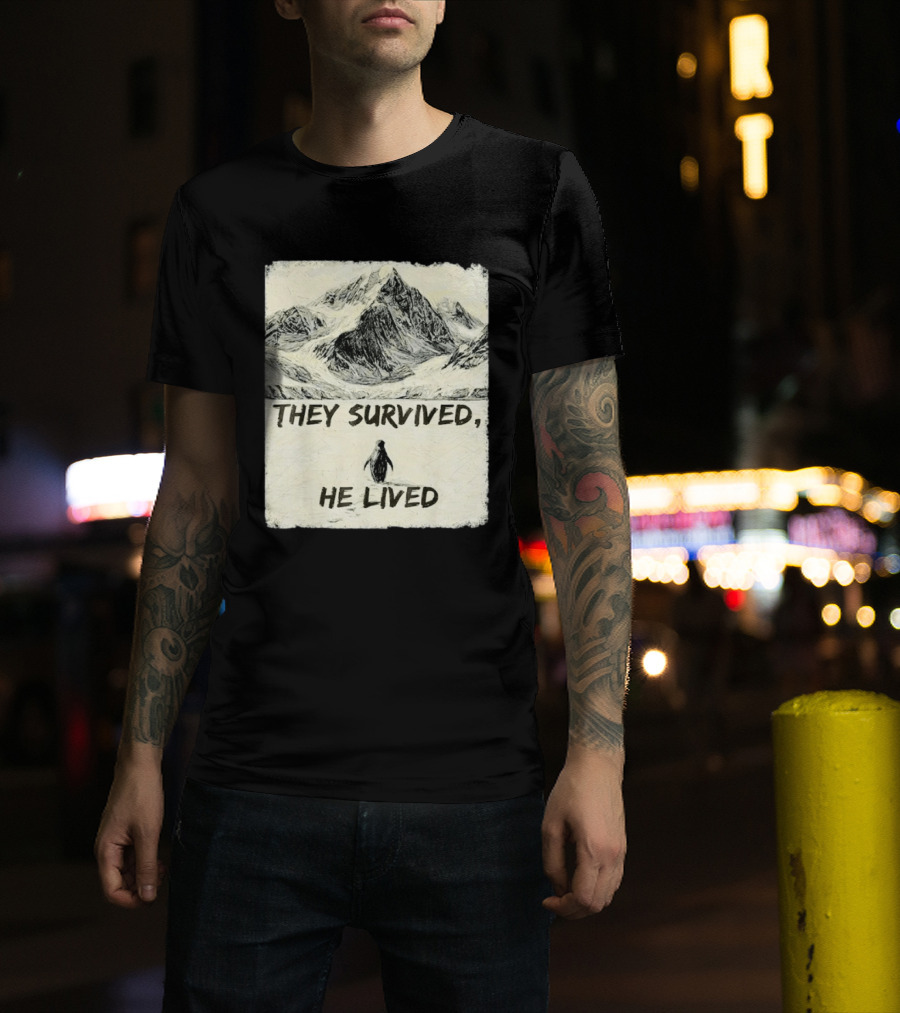 They Survived He Lived Meme Penguin Mountain Scene T-Shirt