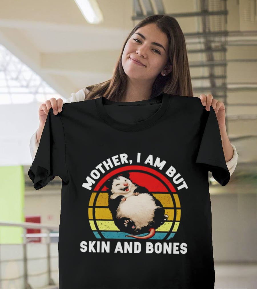 Mother I Am But Skin And Bones Fat Opossum Vintage Rainbow Circle T-Shirt