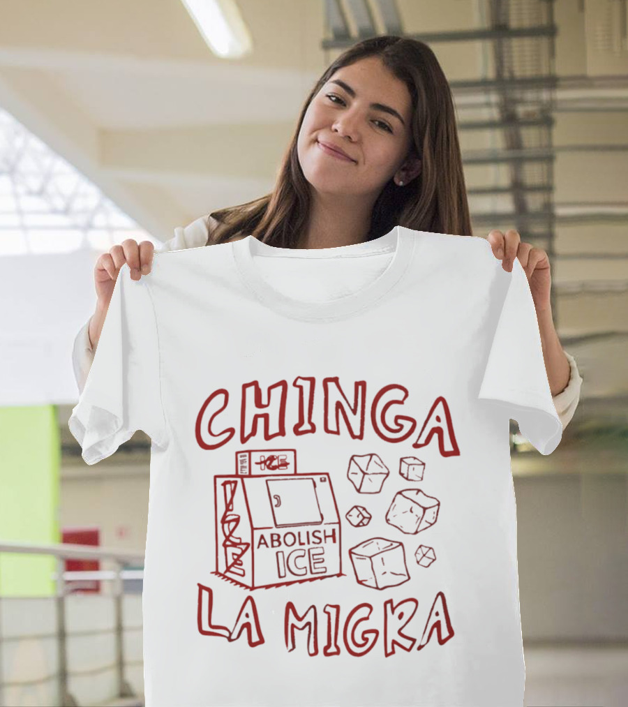 Chinga La Migra Abolish Ice Machine And Ice Cubes T-Shirt