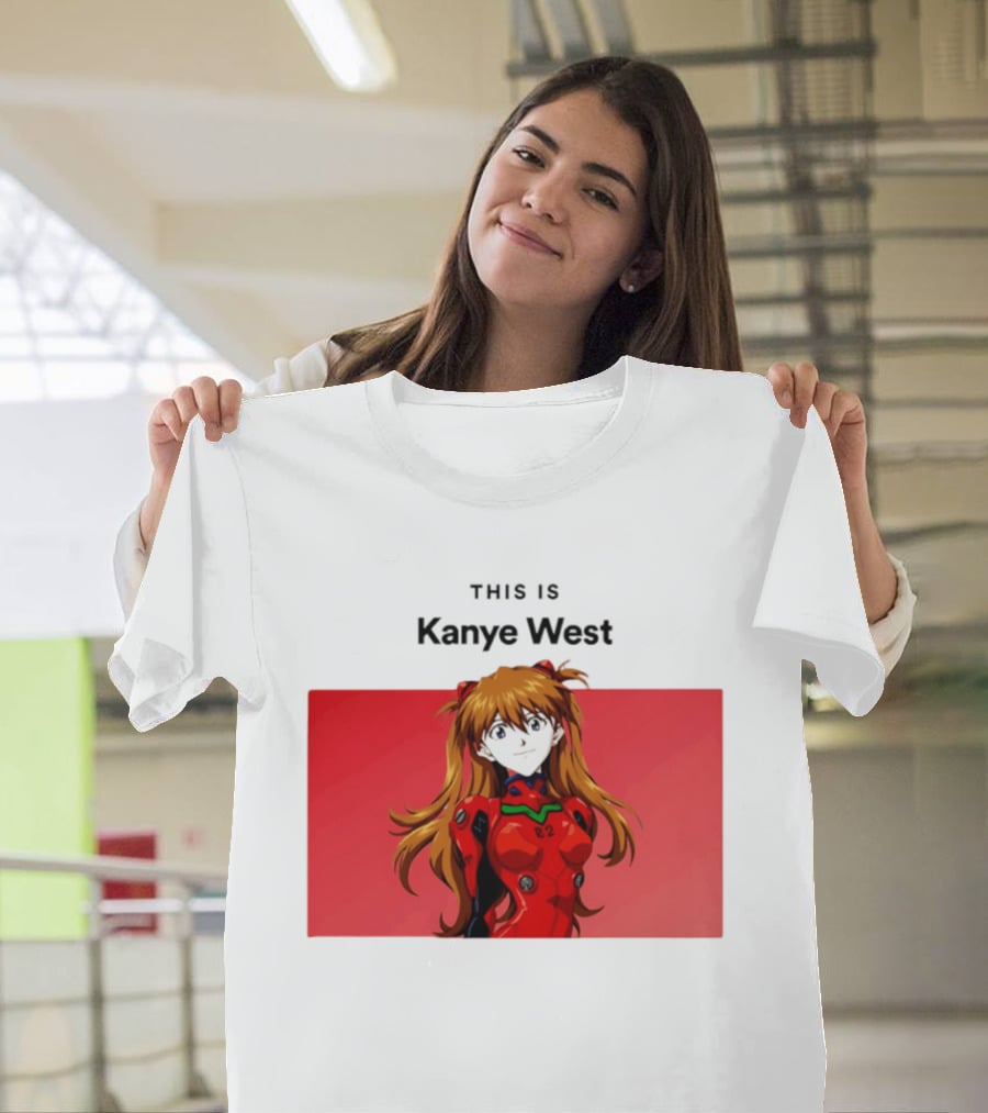 This Is Kanye West Anime Asuka Evangelion T-Shirt