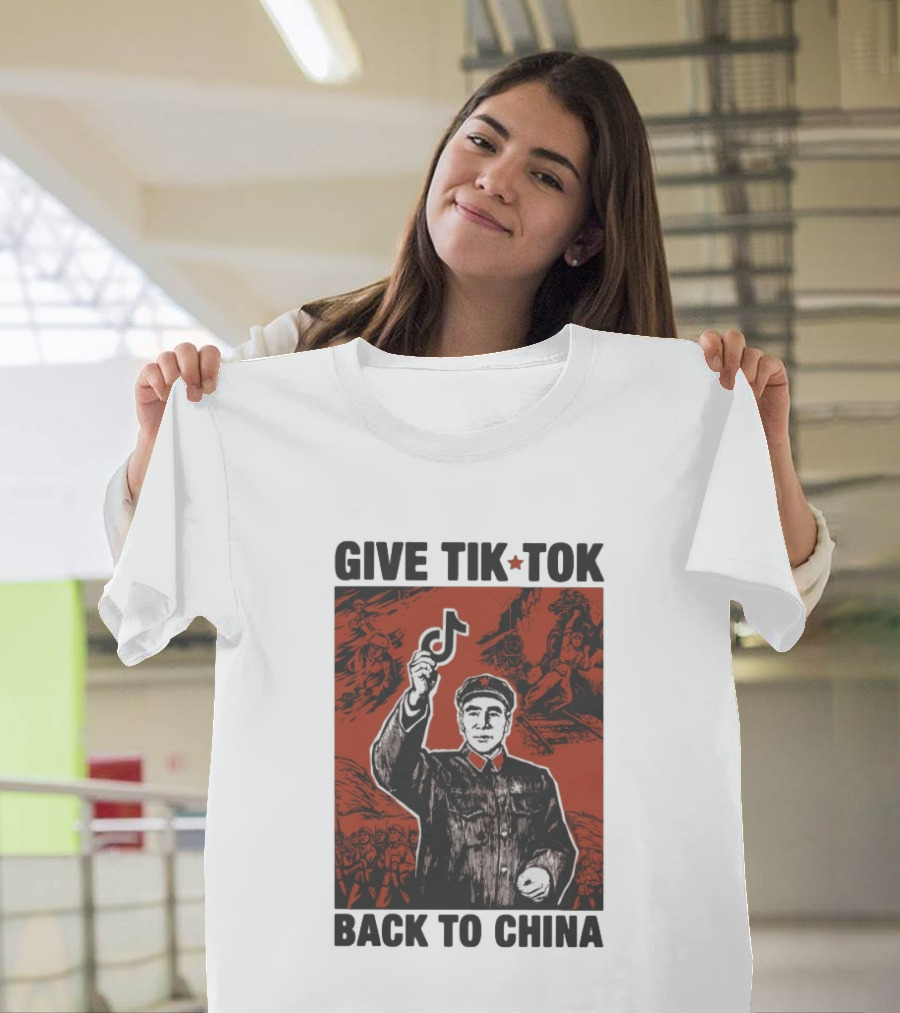 Give TikTok Back To China Mao Zedong Propaganda T-Shirt