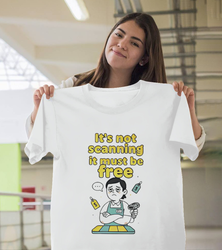 It's Not Scanning It Must Be Free Funny Cashier Barcode Scanner Scene T-Shirt