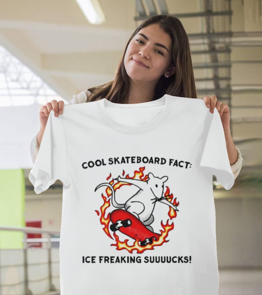 Cool Skateboard Fact Mouse Fire Ice Freaking Suuuucks T-Shirt