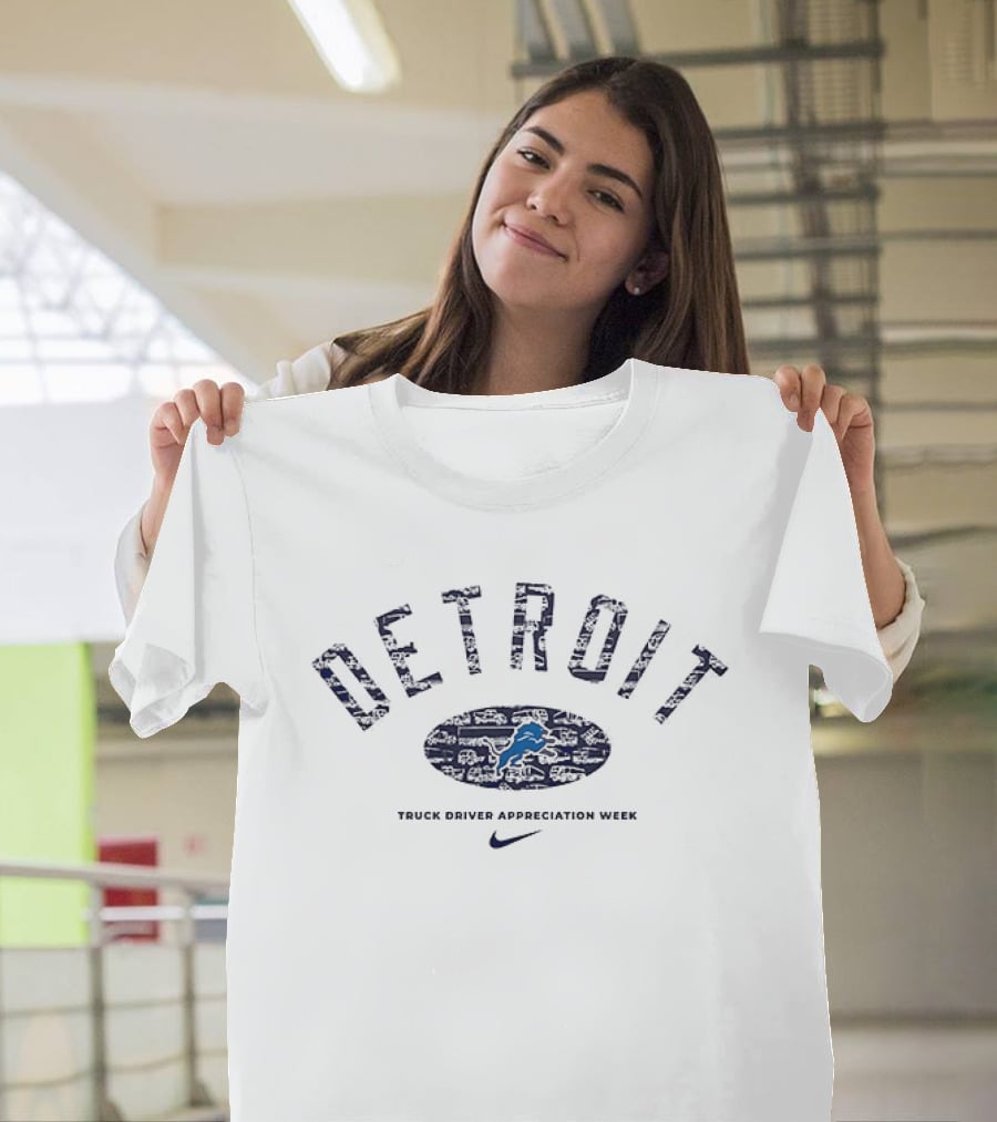 Detroit Lions Truck Driver Appreciation Week Nike T-Shirt