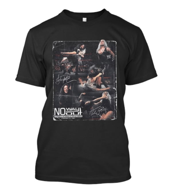 Stephanie McMahon Vs Trish Stratus No Way Out February 25 2001 WWE Wrestling Match Highlights T-Shirt
