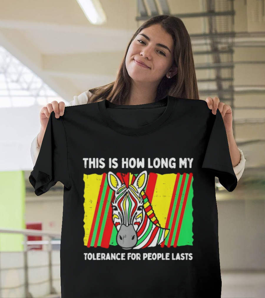 This Is How Long My Tolerance For People Lasts Fruit Stripe Gum Zebra T-Shirt