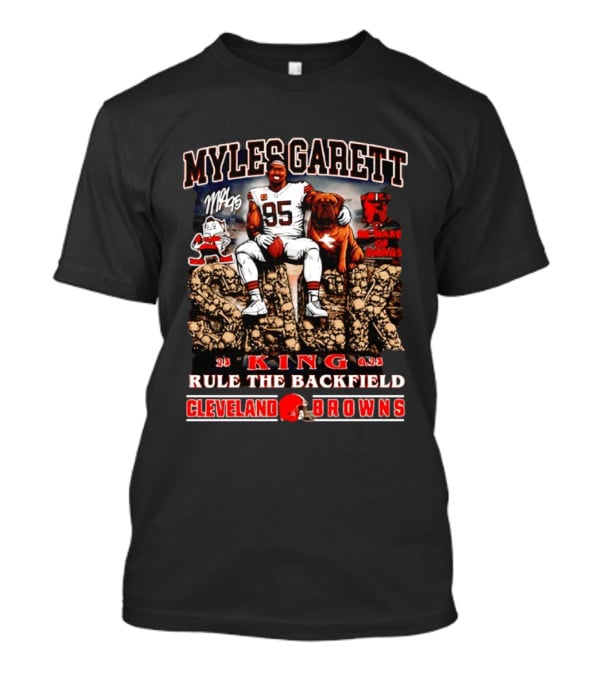 Myles Garrett King Rule The Backfield Cleveland Browns T-Shirt