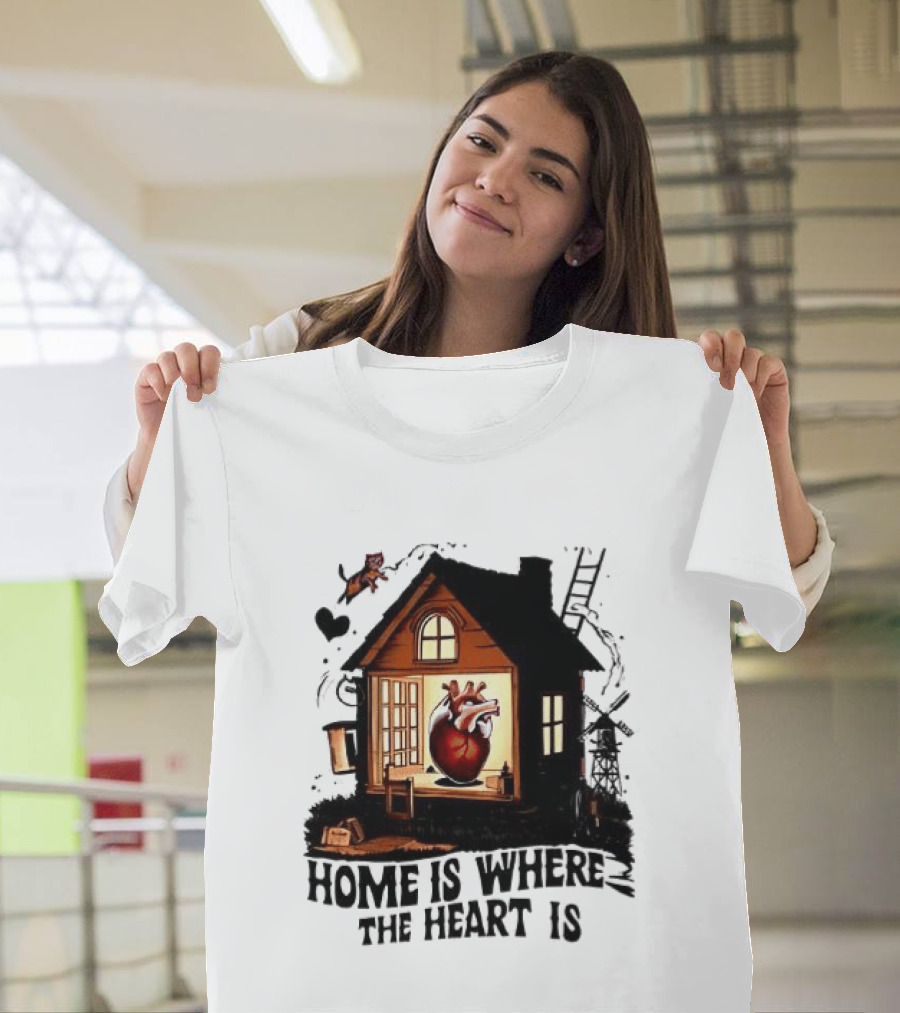 Home Is Where The Heart Is Heart In House With Ladder And Tools T-Shirt
