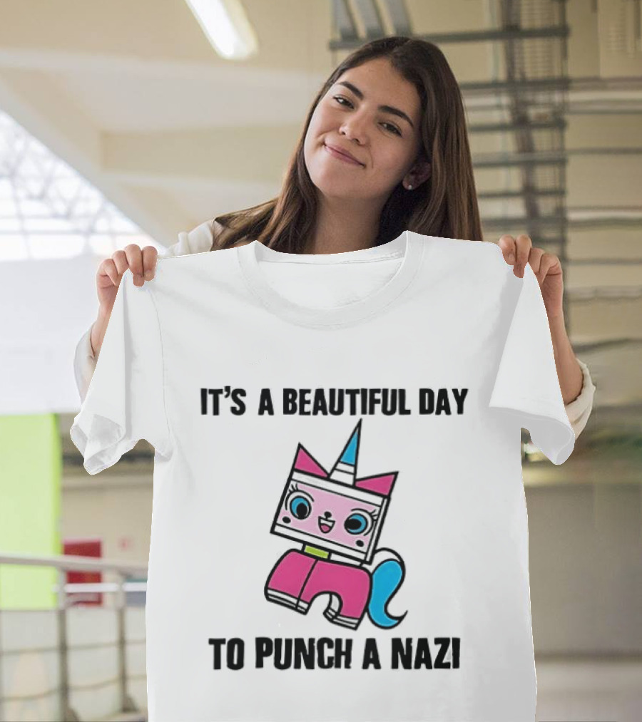It's A Beautiful Day To Punch A Nazi Princess Unikitty T-Shirt