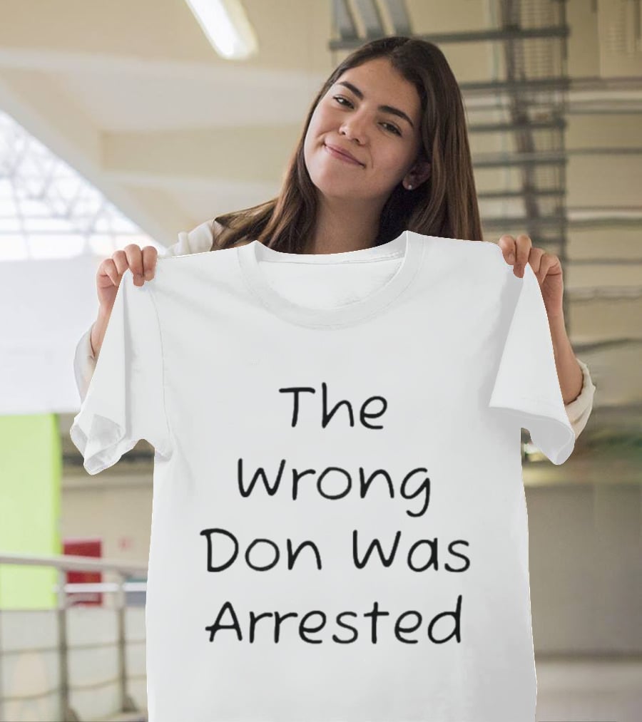 Free Don Lemon The Wrong Don Was Arrested T-Shirt