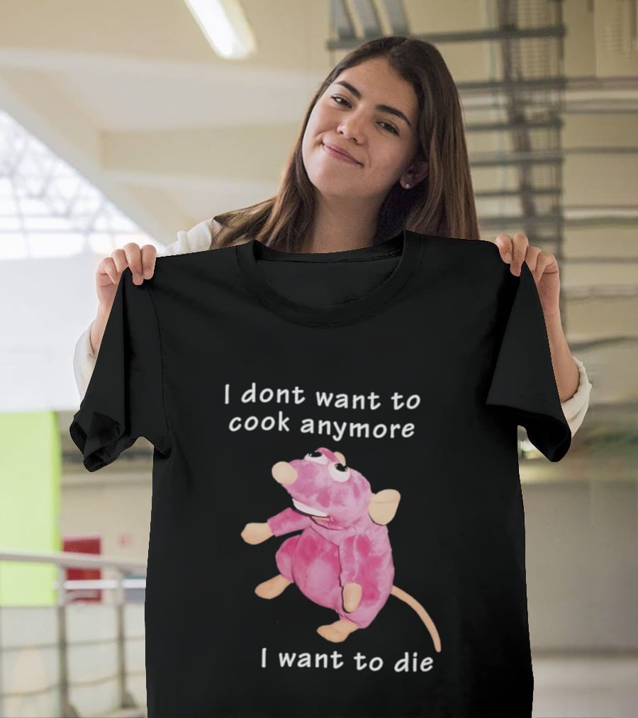 I Dont Want To Cook Anymore I Want To Die Rat Pink Stuffed Animal T-Shirt