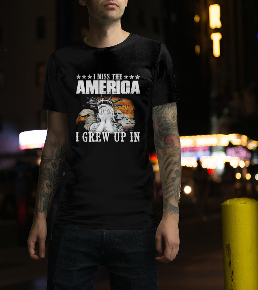 I Miss The America I Grew Up In Liberty And Eagle Retro Patriotic T-Shirt