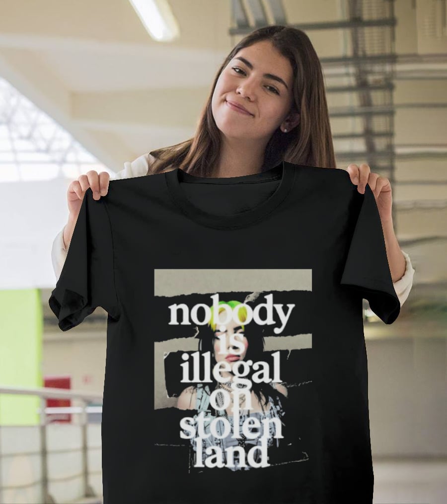 Billie Eilish 2026 Grammys Nobody Is Illegal On Stolen Land T-Shirt