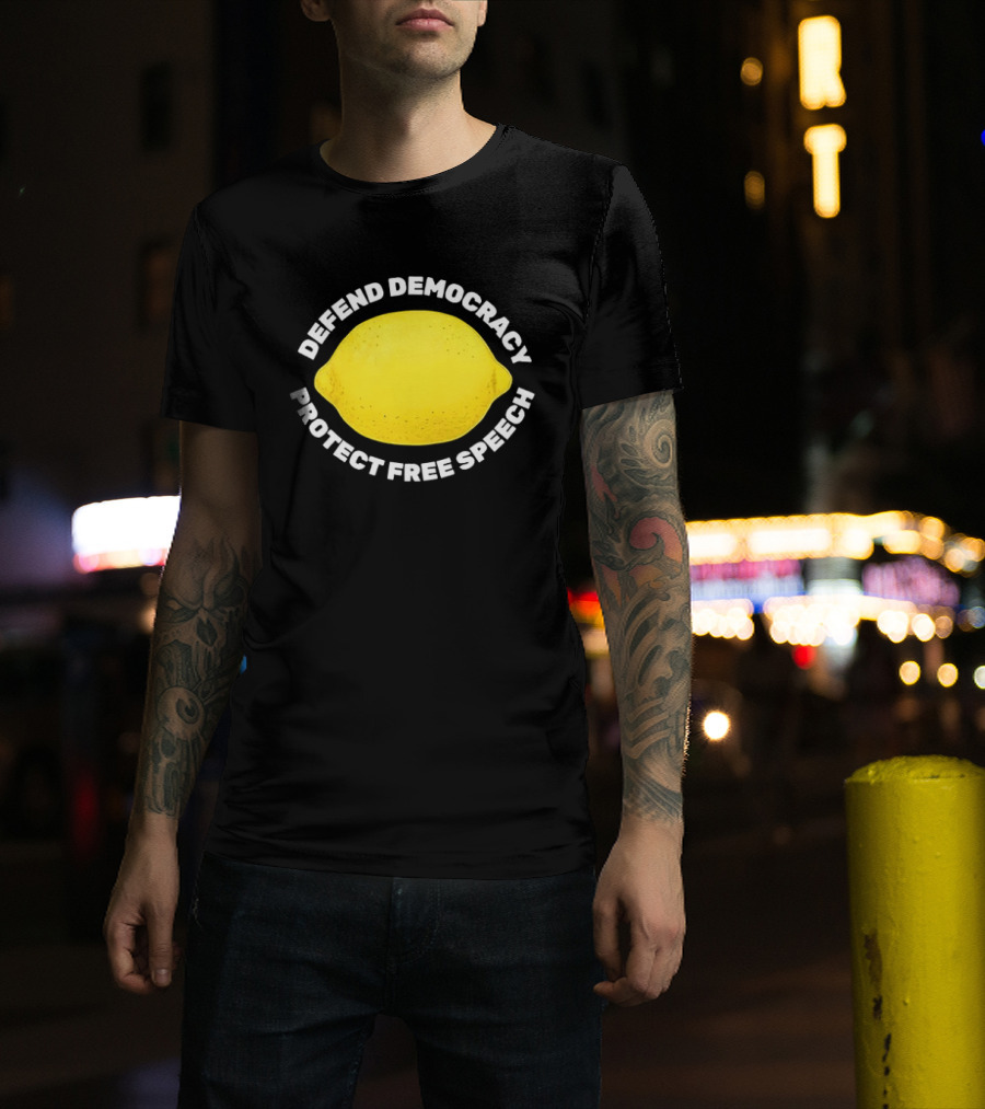 Free Lemon Defend Democracy Protect Free Speech T-Shirt