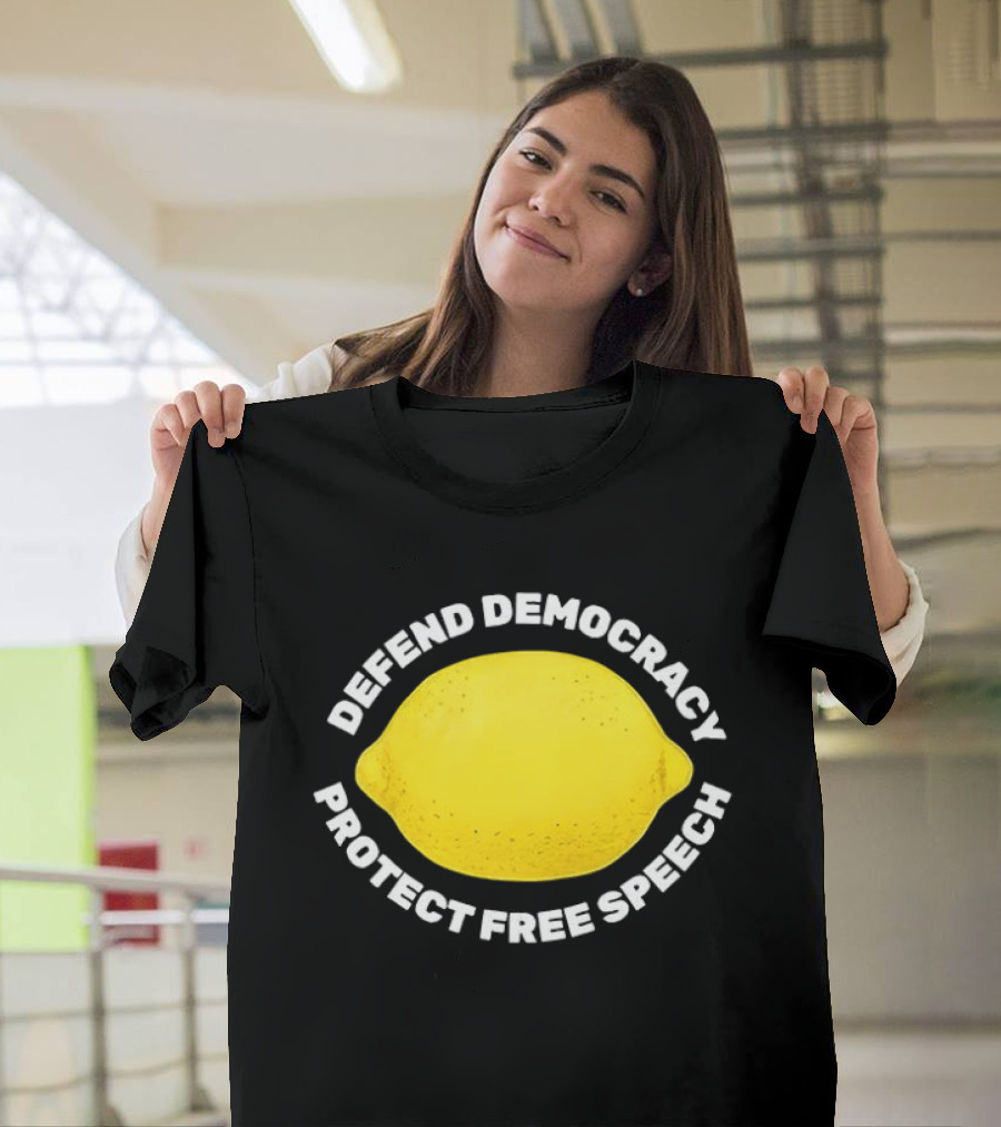 Free Lemon Defend Democracy Protect Free Speech T-Shirt