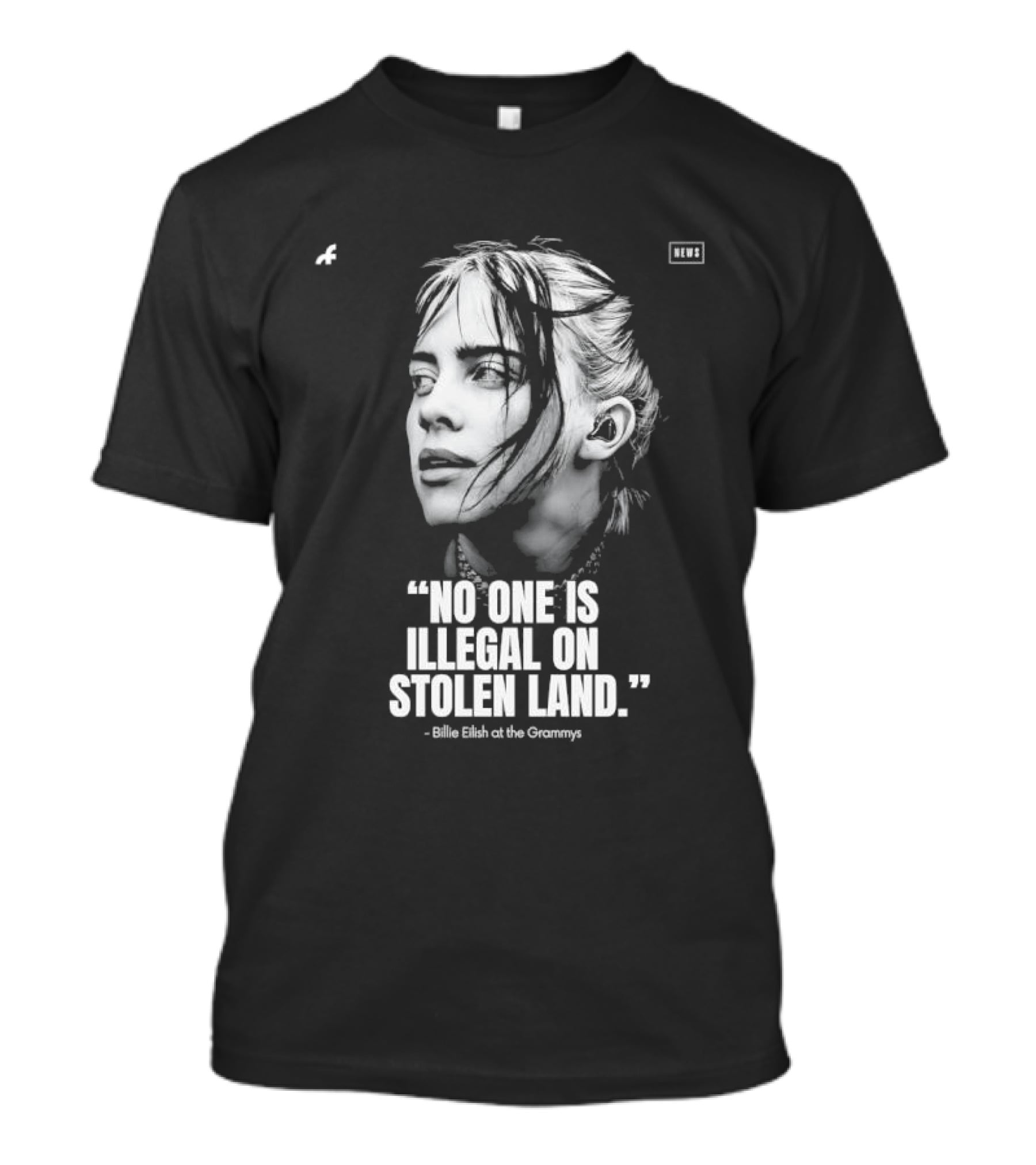 No One Is Illegal On Stolen Land Billie Eilish Grammys T-Shirt