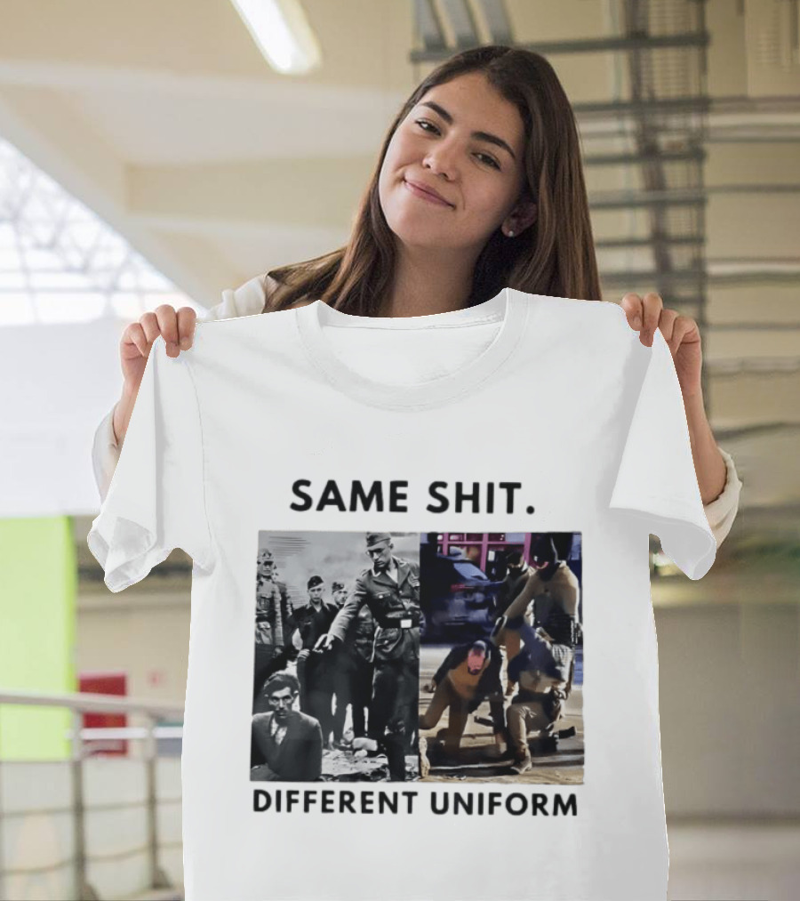 SAME SHIT DIFFERENT UNIFORM Abolish ICE T-Shirt
