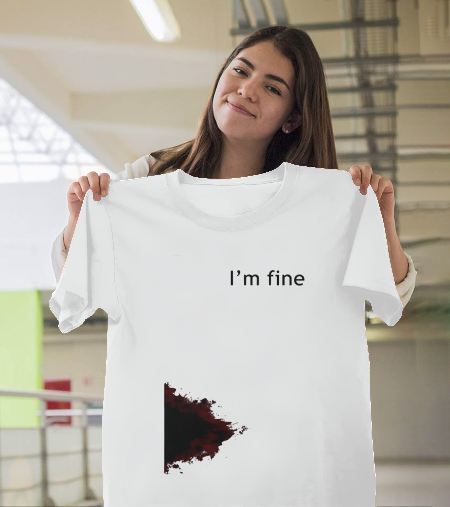 I'm Fine I'm Fire 2026 T-Shirt
