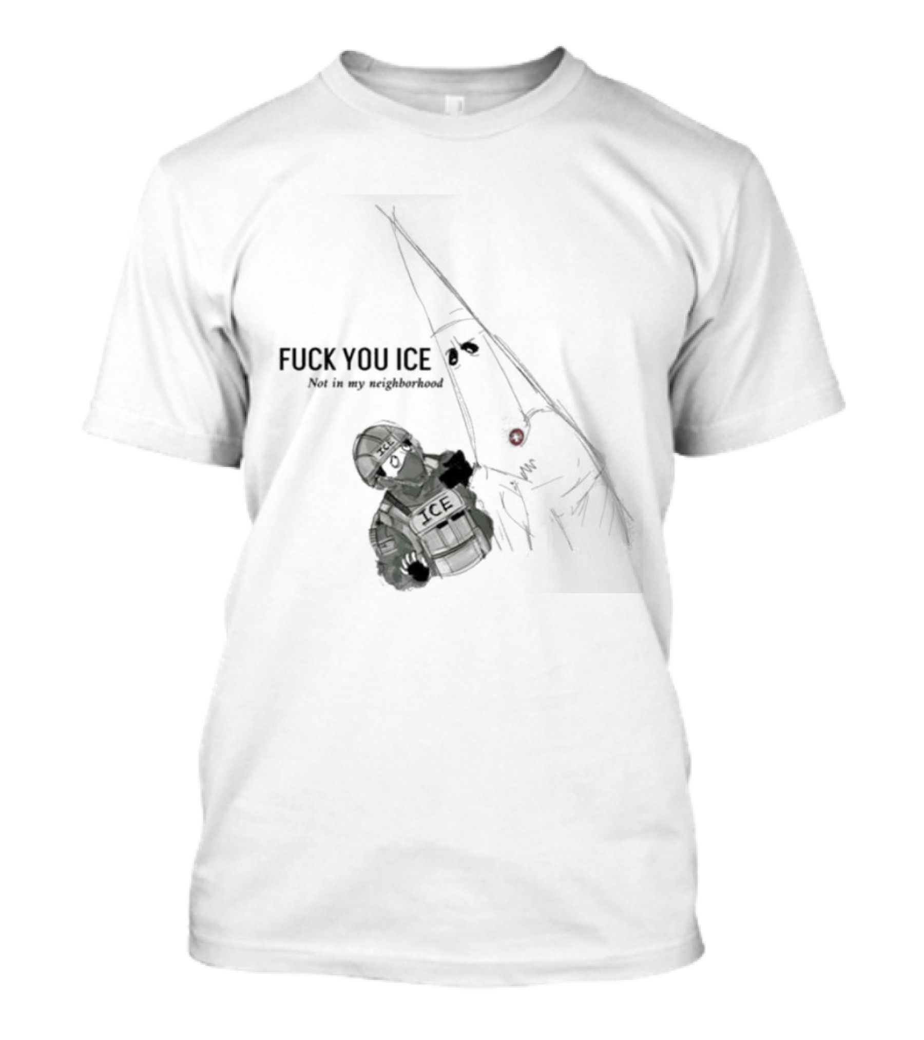 Fuck You Ice Not In My Neighborhood 2026 Protect Personal Freedom And Community Rights T-Shirt