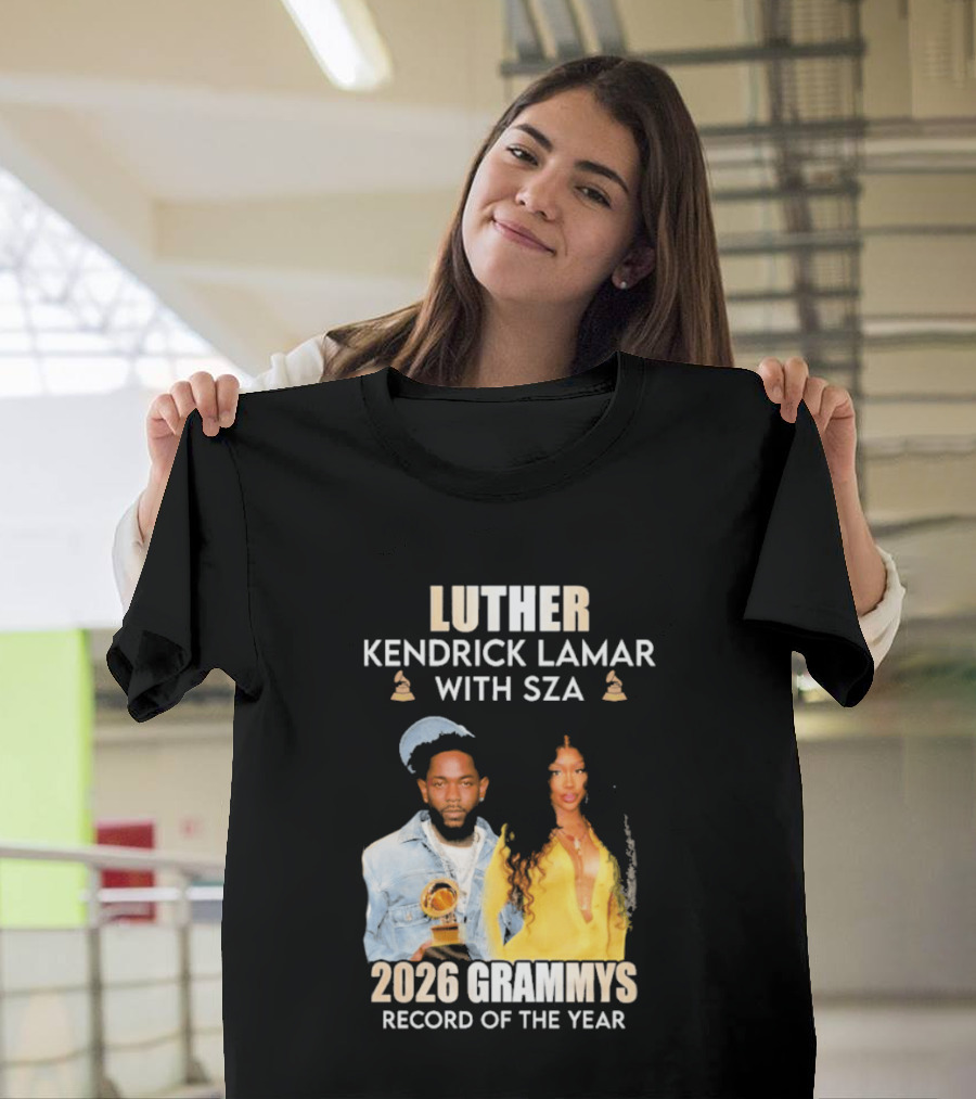 Luther Kendrick Lamar With SZA 2026 Grammys Record Of The Year T-Shirt