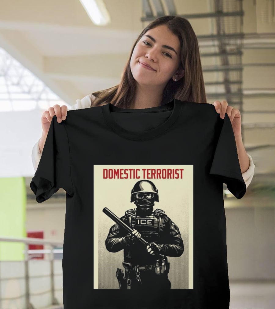 Domestic Terrorist ICE Projection Mirror T-Shirt