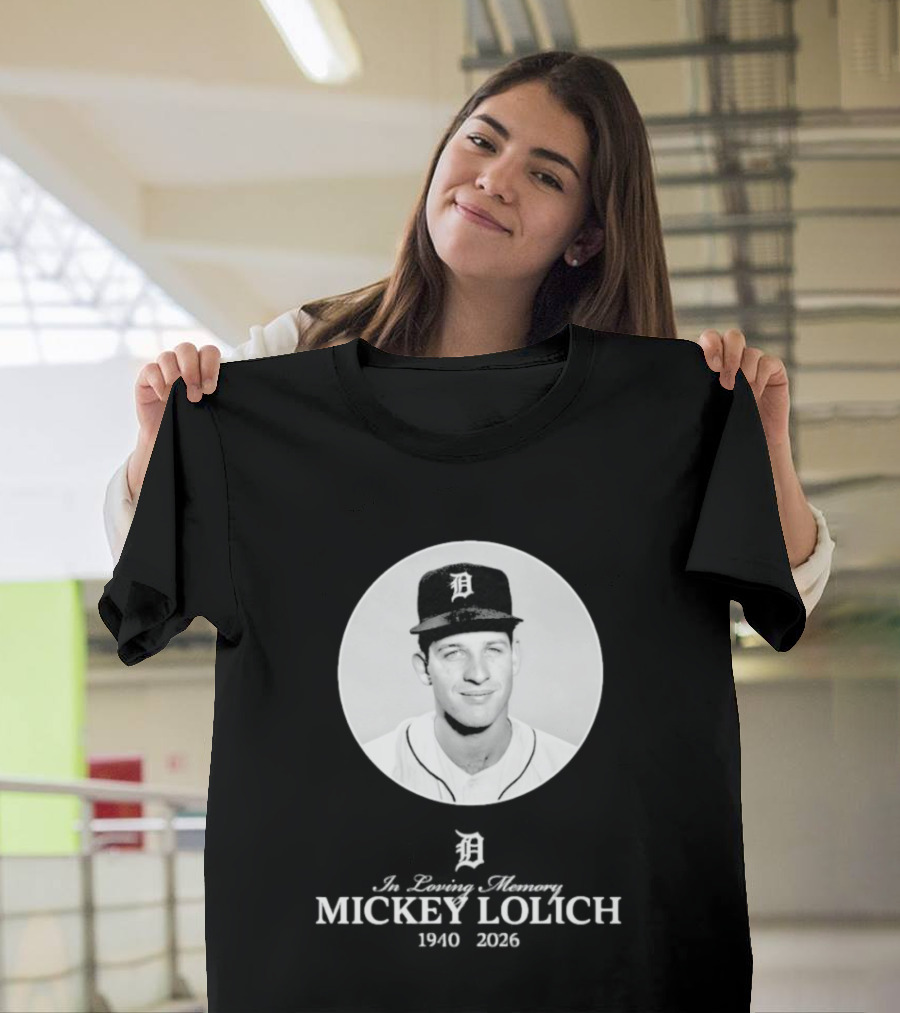 In Loving Memory Mickey Lolich 1940 2026 Detroit Baseball Legend T-Shirt