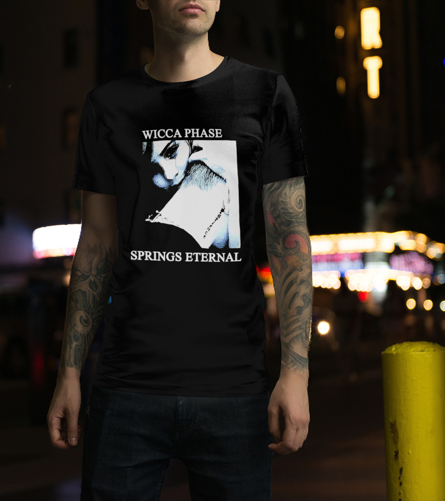 Wicca Phase Springs Eternal Sadness Aesthetic T-Shirt