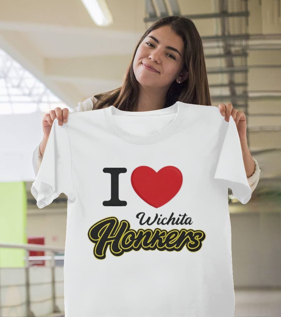 I Love Wichita Honkers T-Shirt