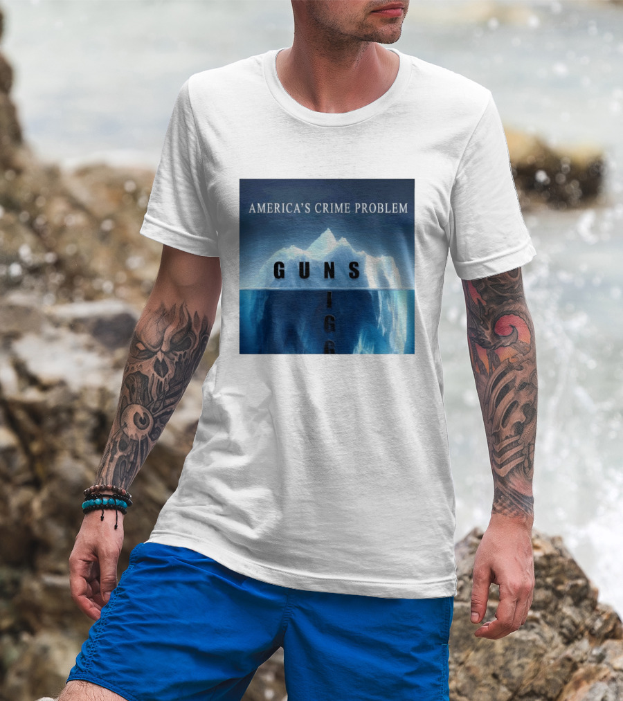America's Crime Problem Guns Iceberg Analogy Igg T-Shirt