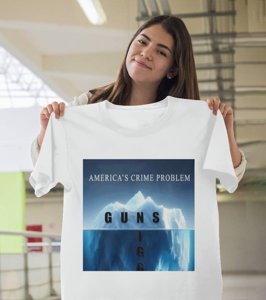 America's Crime Problem Guns Iceberg Analogy Igg T-Shirt