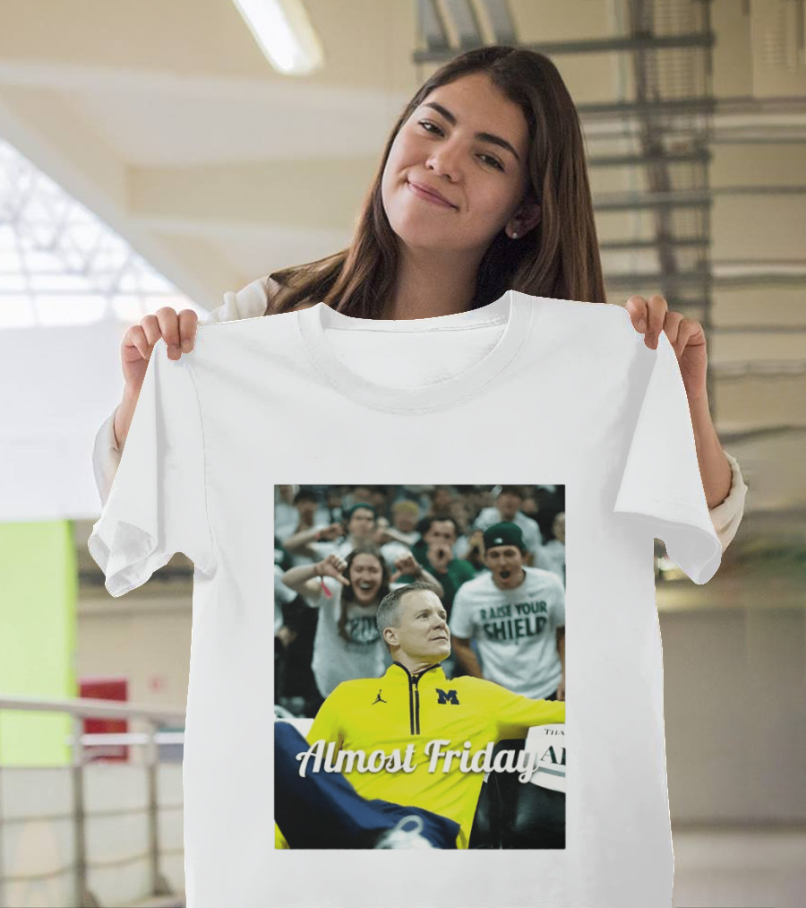 Michigan Wolverines Basketball Dusty May Almost Friday 2026 T-Shirt