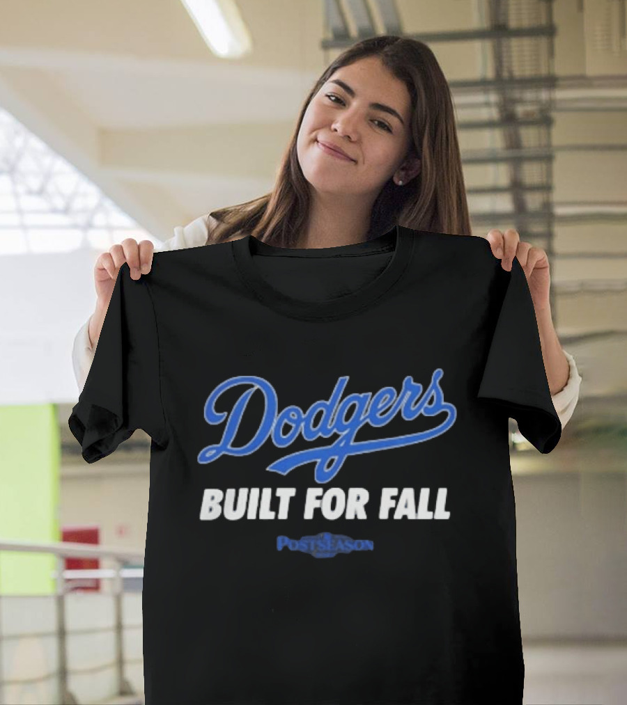 Dodgers Built For Fall Postseason 2025 T-Shirt