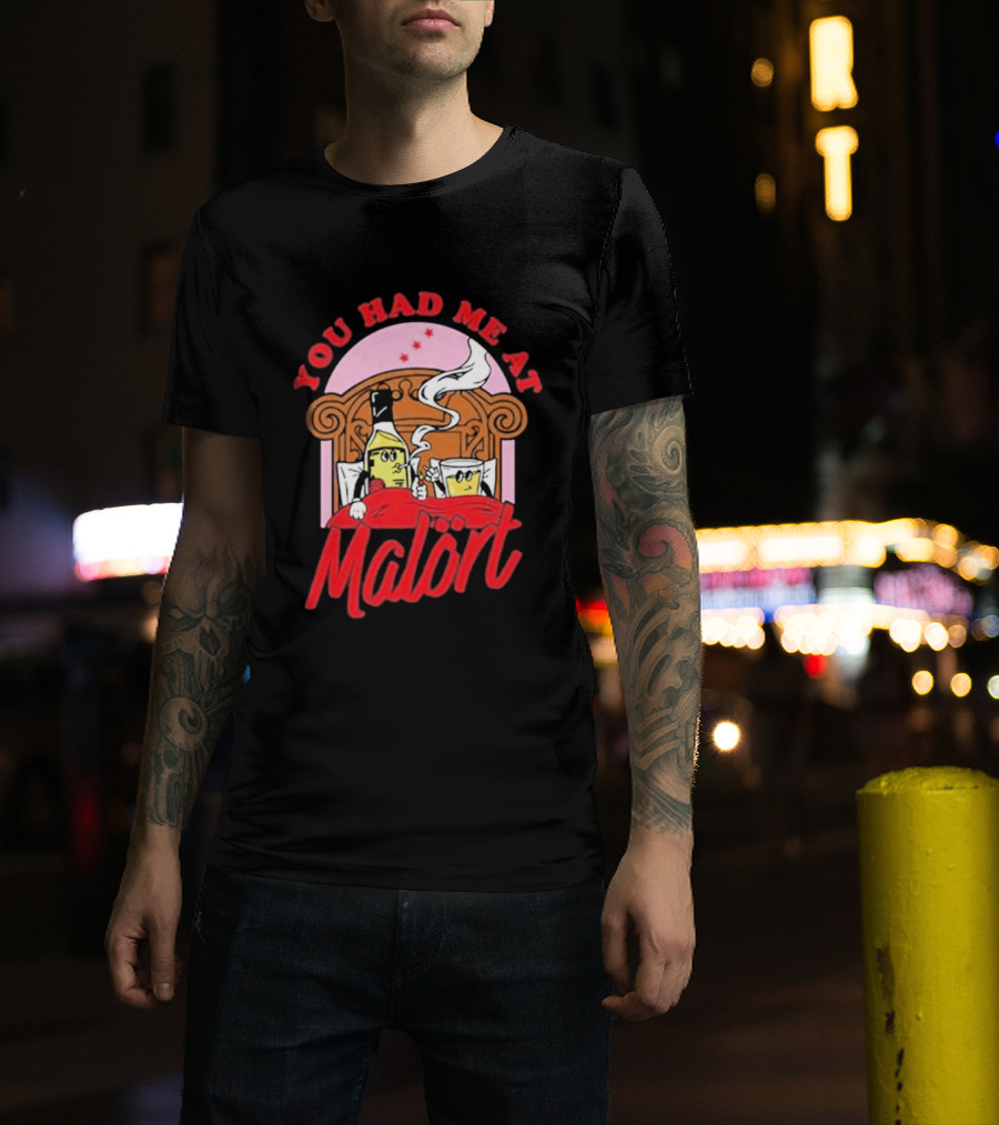 You Had Me At Malört Funny Whiskey Bottle And Glass Bedroom Scene T-Shirt