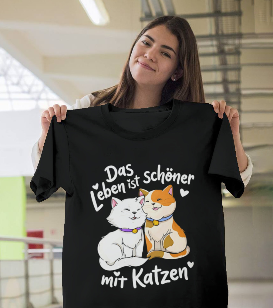 Das Leben Ist Schöner Mit Katzen Katzenliebhaber Valentinstag T-Shirt