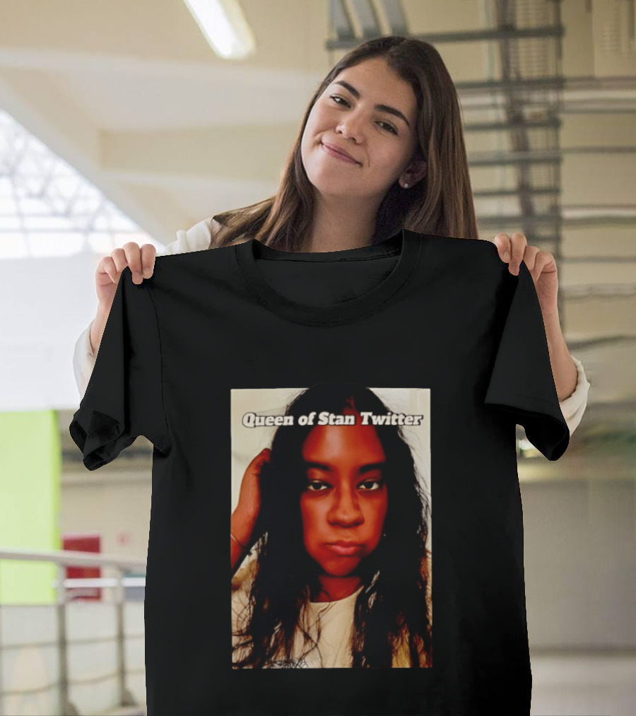 Queen Of Stan Twitter T-Shirt
