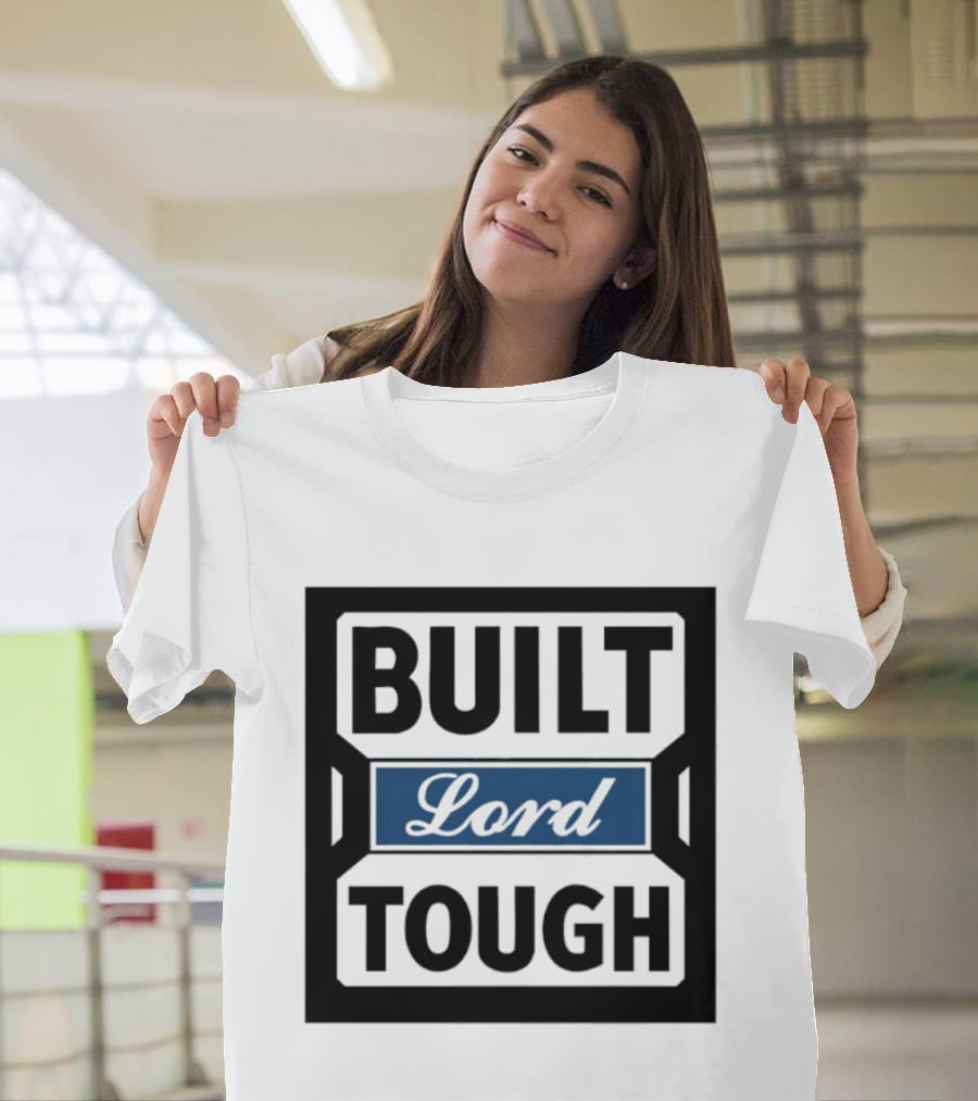 Built Lord Tough T-Shirt